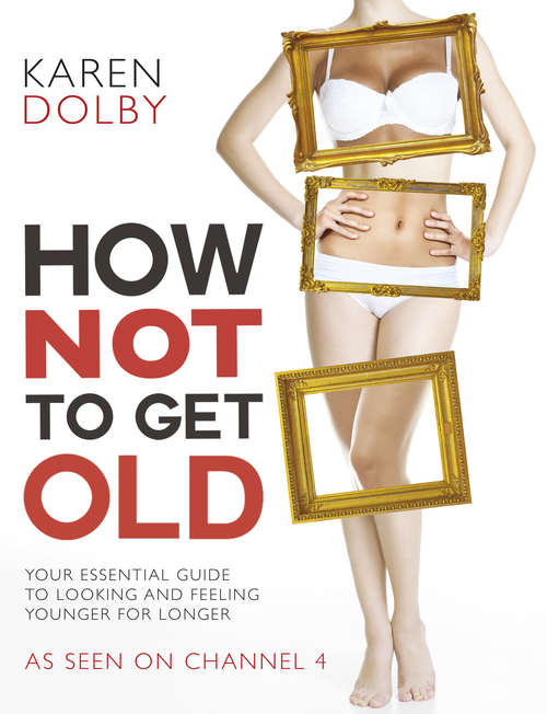 Book cover of How Not to Get Old