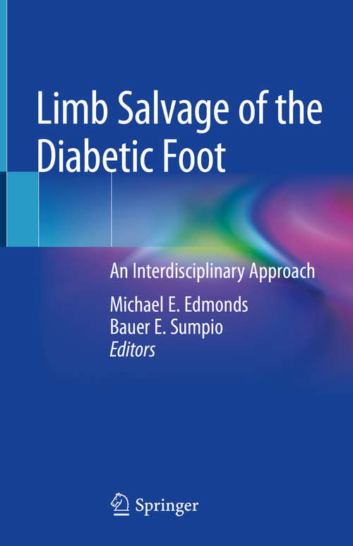 Book cover of Limb Salvage of the Diabetic Foot: An Interdisciplinary Approach (1st ed. 2019)
