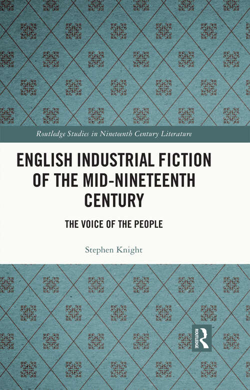 Book cover of English Industrial Fiction of the Mid-Nineteenth Century: The Voice of the People (Routledge Studies in Nineteenth Century Literature)