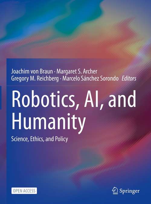 Book cover of Robotics, AI, and Humanity: Science, Ethics, and Policy (1st ed. 2021)