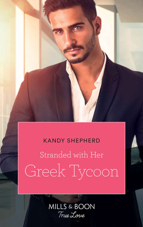 Book cover of Stranded With Her Greek Tycoon: Reunited With Her Italian Billionaire / A Bride For Liam Brand (the Brands Of Montana, Book 7) (ePub edition) (Mills And Boon True Love Ser.)
