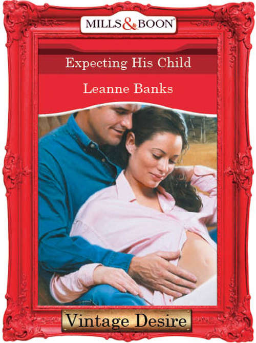 Book cover of Expecting His Child (ePub First edition) (Mills And Boon Desire Ser.)