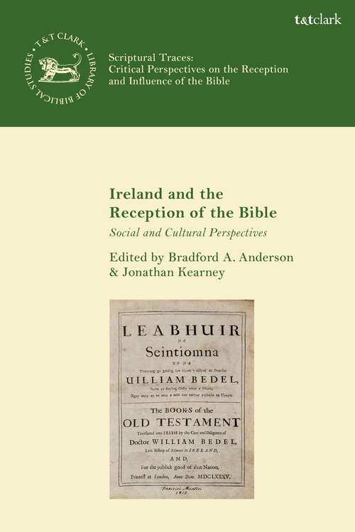 Book cover of Ireland and the Reception of the Bible: Social and Cultural Perspectives (The Library of Hebrew Bible/Old Testament Studies)