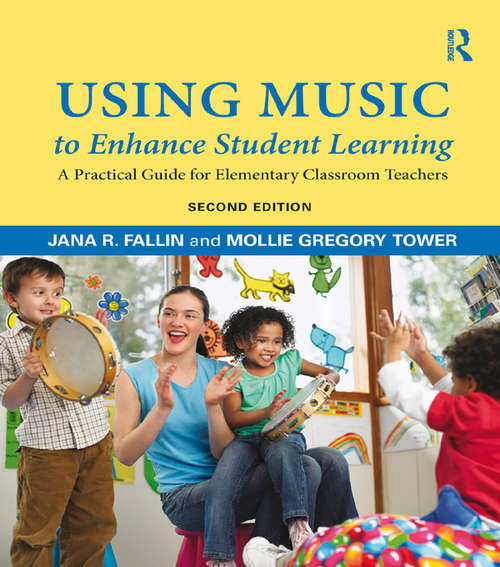 Book cover of Using Music to Enhance Student Learning: A Practical Guide for Elementary Classroom Teachers (2)