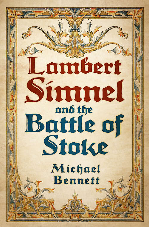 Book cover of Lambert Simnel and the Battle of Stoke
