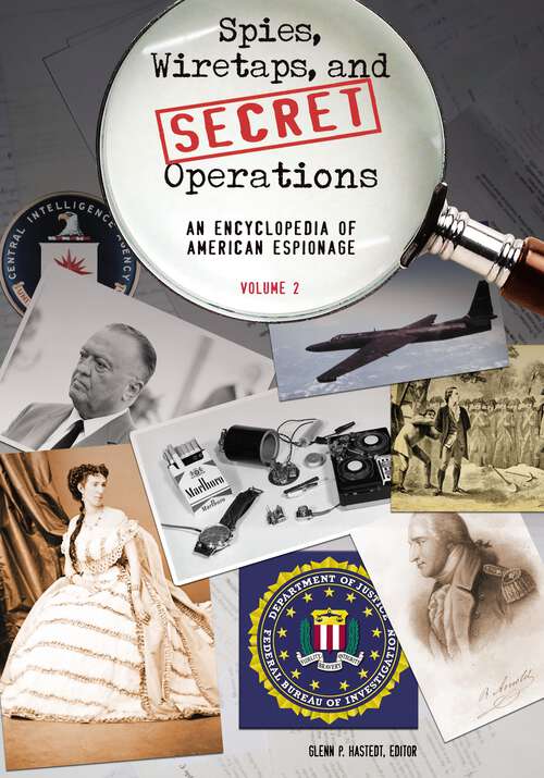 Book cover of Spies, Wiretaps, and Secret Operations [2 volumes]: An Encyclopedia of American Espionage [2 volumes]