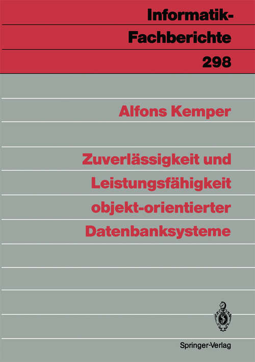 Book cover of Zuverlässigkeit und Leistungsfähigkeit objekt-orientierter Datenbanksysteme (1992) (Informatik-Fachberichte #298)