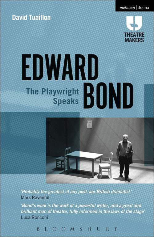Book cover of Edward Bond: The Playwright Speaks (Theatre Makers)