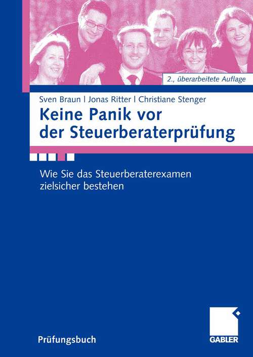 Book cover of Keine Panik vor der Steuerberaterprüfung: Wie Sie das Steuerberaterexamen zielsicher bestehen (2.Aufl. 2008)