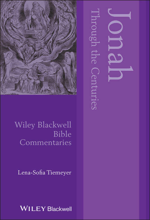 Book cover of Jonah Through the Centuries (Wiley Blackwell Bible Commentaries)