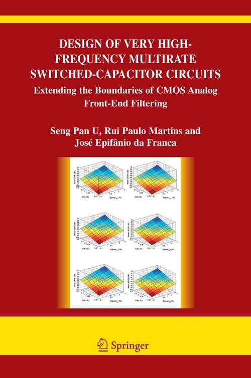 Book cover of Design of Very High-Frequency Multirate Switched-Capacitor Circuits: Extending the Boundaries of CMOS Analog Front-End Filtering (2006) (The Springer International Series in Engineering and Computer Science #867)