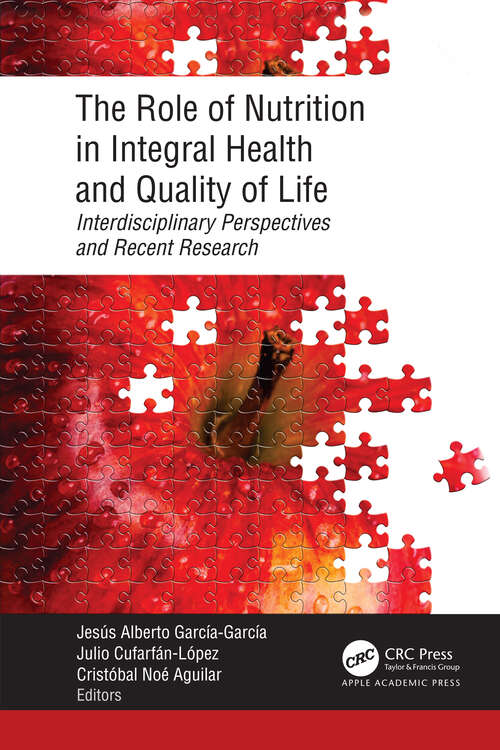 Book cover of The Role of Nutrition in Integral Health and Quality of Life: Interdisciplinary Perspectives and Recent Research