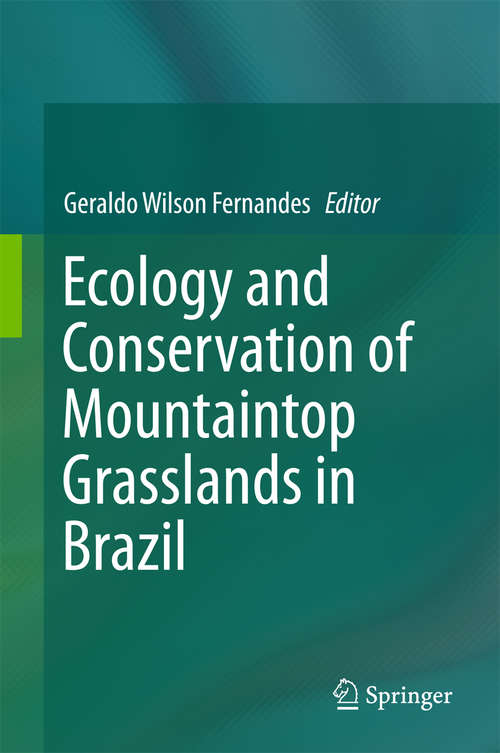 Book cover of Ecology and Conservation of Mountaintop grasslands in Brazil (1st ed. 2016)