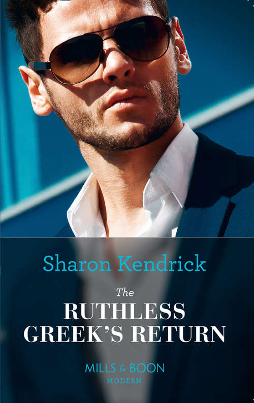 Book cover of The Ruthless Greek's Return: The Ruthless Greek's Return / A Taste Of Sin (ePub First edition) (Mills And Boon Modern Ser.)