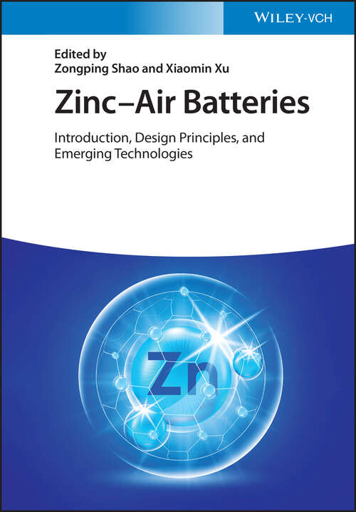Book cover of Zinc-Air Batteries: Introduction, Design Principles, and Emerging Technologies