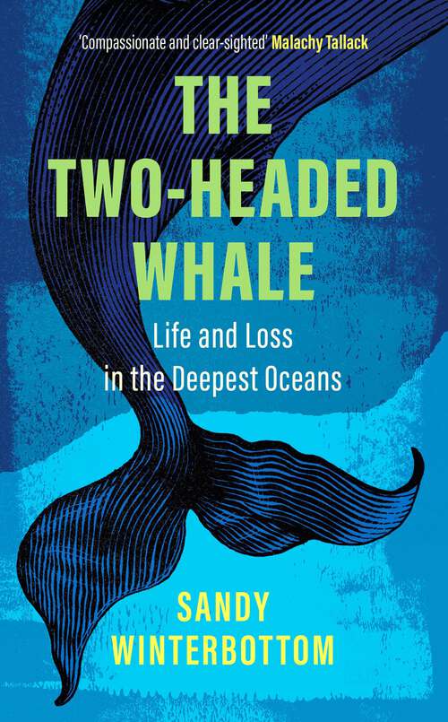 Book cover of The Two-Headed Whale: Life And Loss In The Deepest Oceans