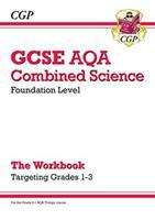 Book cover of New GCSE Combined Science AQA - Foundation: Grade 1-3 Targeted Workbook (PDF)