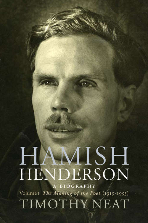 Book cover of Hamish Henderson: The Making of the Poet (Hamish Henderson #1)