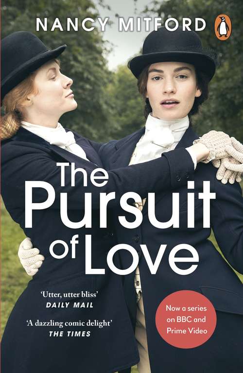 Book cover of The Pursuit of Love: Penguin Essentials The (19) (Radlett And Montdore Ser. #1)