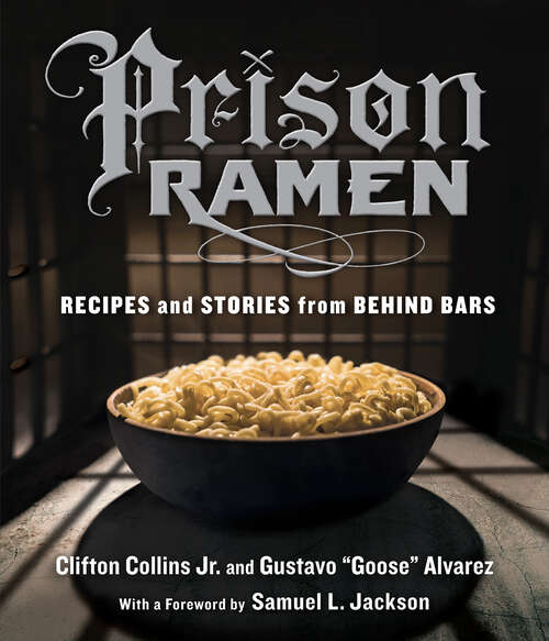 Book cover of Prison Ramen: Recipes and Stories from Behind Bars