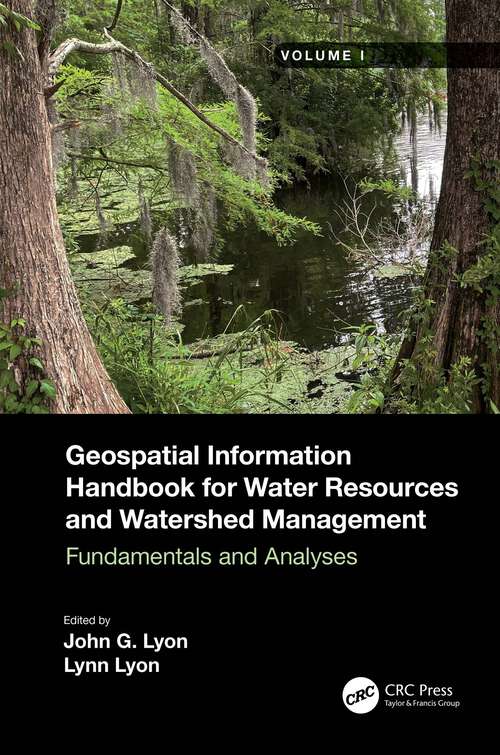 Book cover of Geospatial Information Handbook for Water Resources and Watershed Management, Volume I: Fundamentals and Analyses