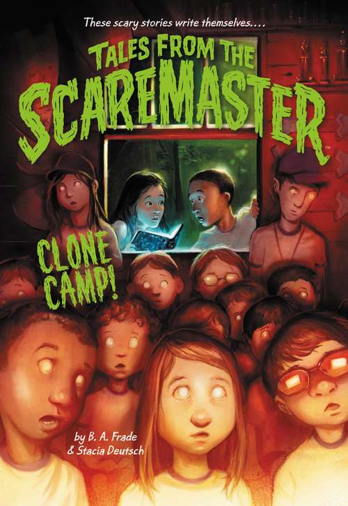 Book cover of Clone Camp! (Tales from the Scaremaster #3)