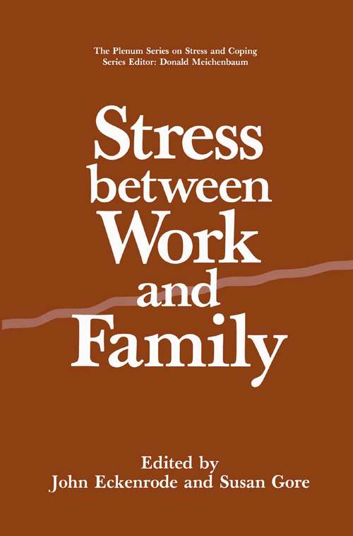 Book cover of Stress Between Work and Family (1990) (Springer Series on Stress and Coping)