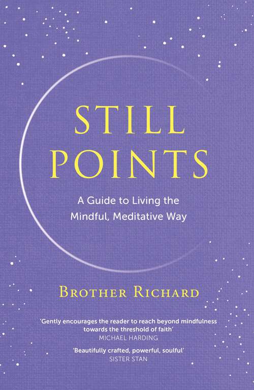 Book cover of Still Points: A Guide to Living the Mindful, Meditative Way