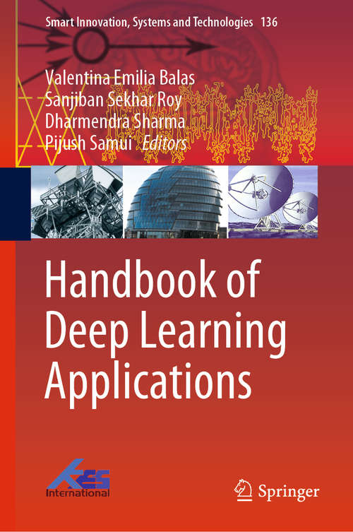 Book cover of Handbook of Deep Learning Applications (1st ed. 2019) (Smart Innovation, Systems and Technologies #136)