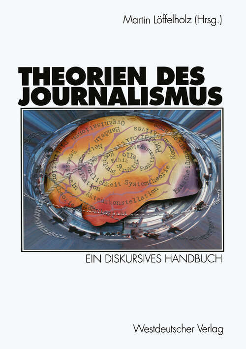 Book cover of Theorien des Journalismus: Ein diskursives Handbuch (2000)