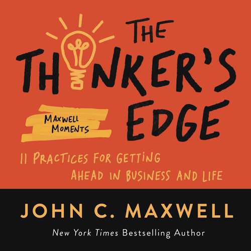 Book cover of The Thinker's Edge: 11 Practices for Getting Ahead in Business and Life
