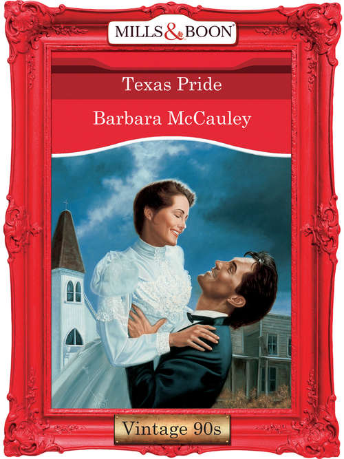 Book cover of Texas Pride (ePub First edition) (Mills And Boon Vintage Desire Ser. #971)