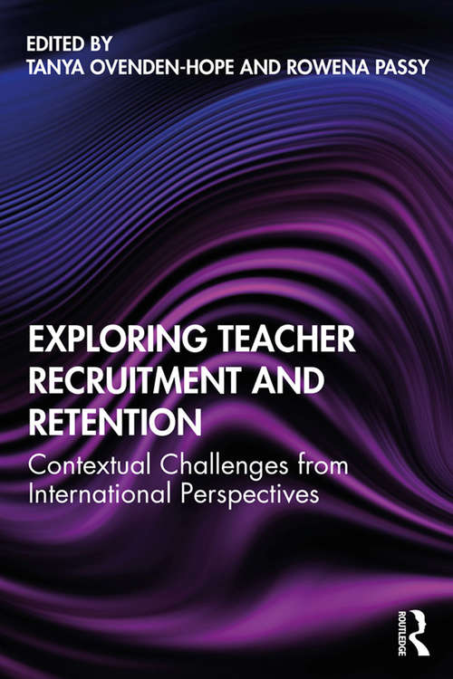 Book cover of Exploring Teacher Recruitment and Retention: Contextual Challenges from International Perspectives