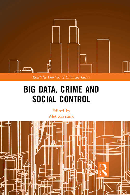 Book cover of Big Data, Crime and Social Control (Routledge Frontiers of Criminal Justice)