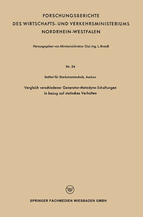 Book cover of Vergleich verschiedener Generator-Metadyne-Schaltungen in bezug auf statisches Verhalten (1953) (Forschungsberichte des Wirtschafts- und Verkehrsministeriums Nordrhein-Westfalen)