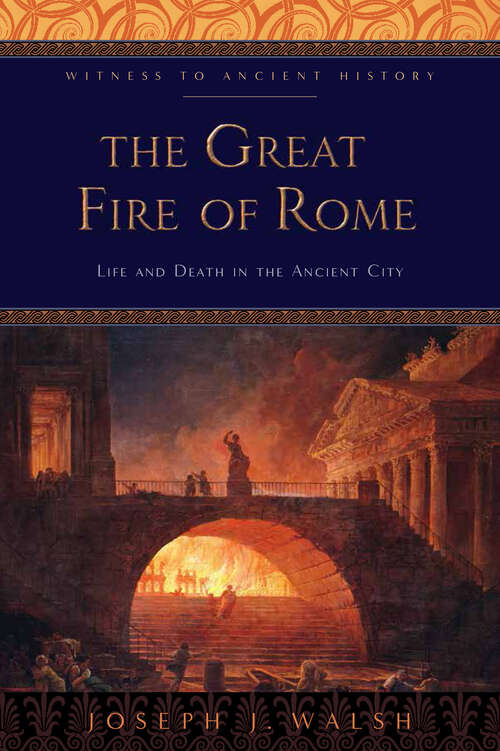 Book cover of The Great Fire of Rome: Life and Death in the Ancient City (Witness to Ancient History)