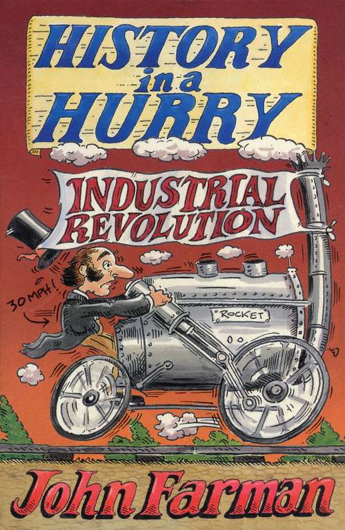Book cover of History in a Hurry: Industrial Revolution (History in a Hurry #7)