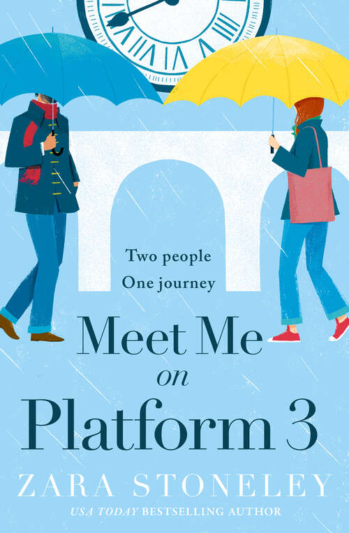 Book cover of Meet Me on Platform 3 (The Zara Stoneley Romantic Comedy Collection #9)
