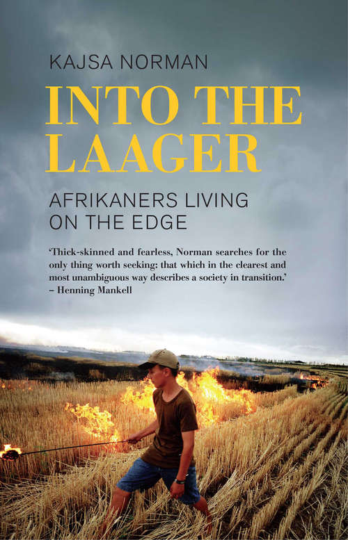 Book cover of Into the Laager: Afrikaners Living on the Edge