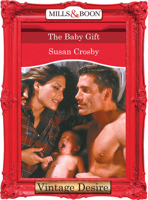 Book cover of The Baby Gift: A Cold Creek Christmas Surprise The Maverick's Christmas Baby An Early Christmas Gift (ePub First edition) (The Baby Bank #4)