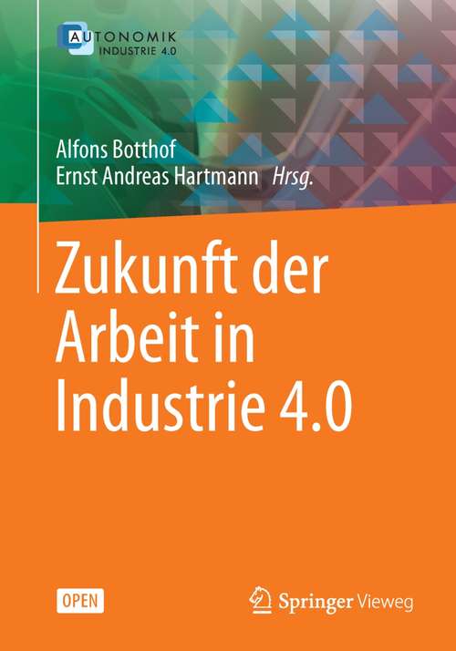 Book cover of Zukunft der Arbeit in Industrie 4.0 (2015)