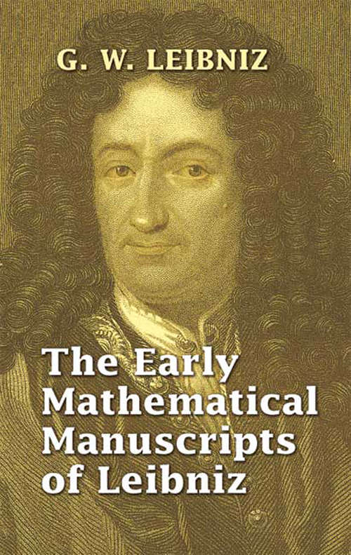 Book cover of The Early Mathematical Manuscripts of Leibniz