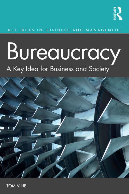 Book cover of Bureaucracy: A Key Idea for Business and Society (Key Ideas in Business and Management)