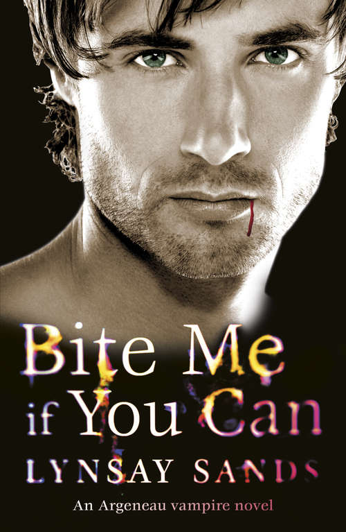 Book cover of Bite Me If You Can: Book Six (ARGENEAU VAMPIRE #6)