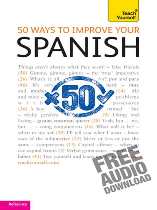 Book cover of 50 Ways to Improve your Spanish: 50 Ways To Improve Your Spanish (Teach Yourself)