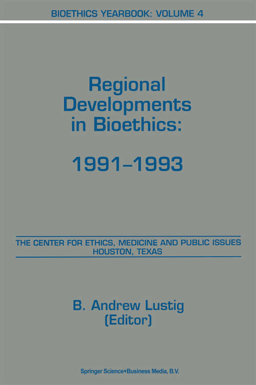 Book cover of Bioethics Yearbook: Regional Developments in Bioethics: 1991–1993 (1995) (Bioethics Yearbook #4)