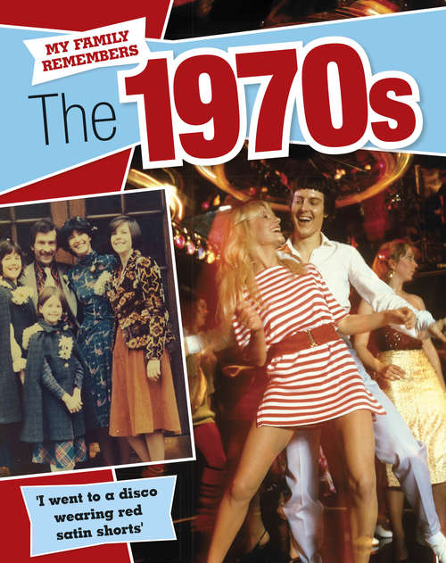 Book cover of My Family Remembers The 1970s: The 1970s (My Family Remembers #3)