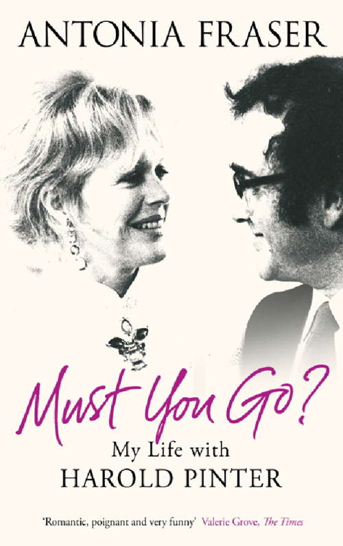 Book cover of Must You Go?: My Life with Harold Pinter