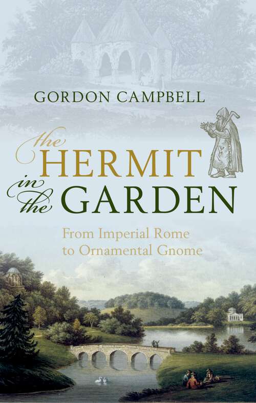 Book cover of The Hermit in the Garden: From Imperial Rome to Ornamental Gnome