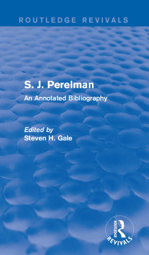 Book cover of S. J. Perelman: An Annotated Bibliography (Routledge Revivals)